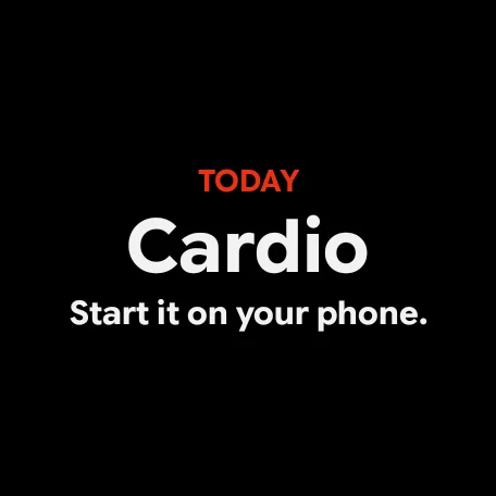 Watch tile: today is Cardio, start it on your phone